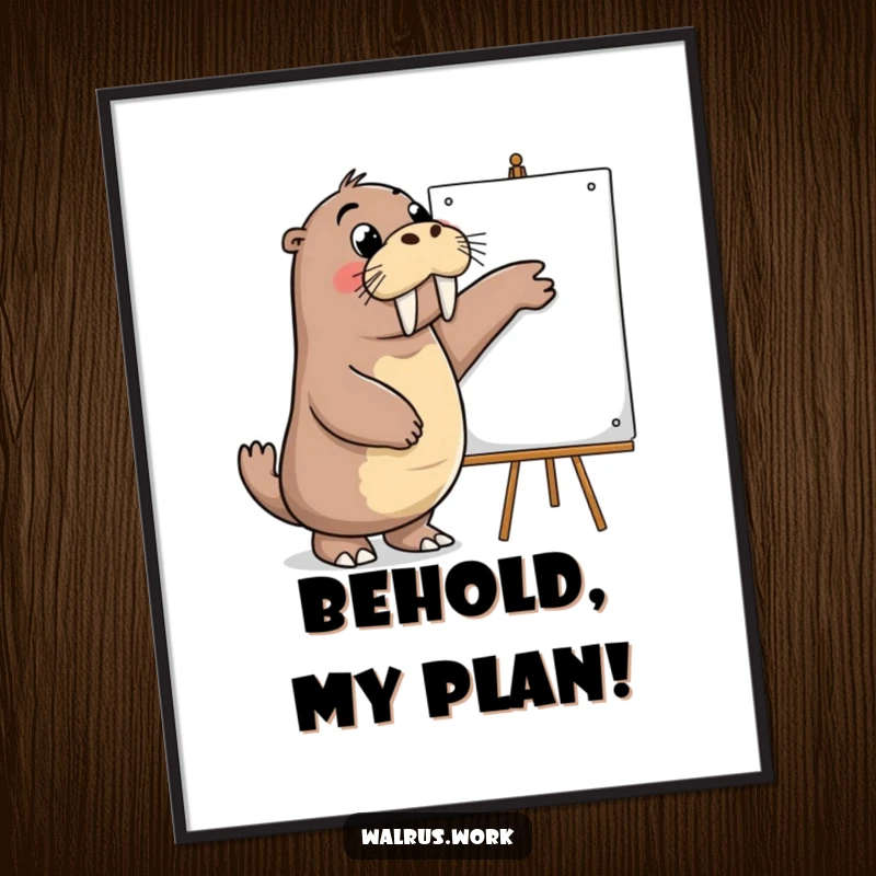 Funny poster showing an eager walrus pointing at a whiteboard, embodying the spirit of innovation and enthusiastic idea sharing.