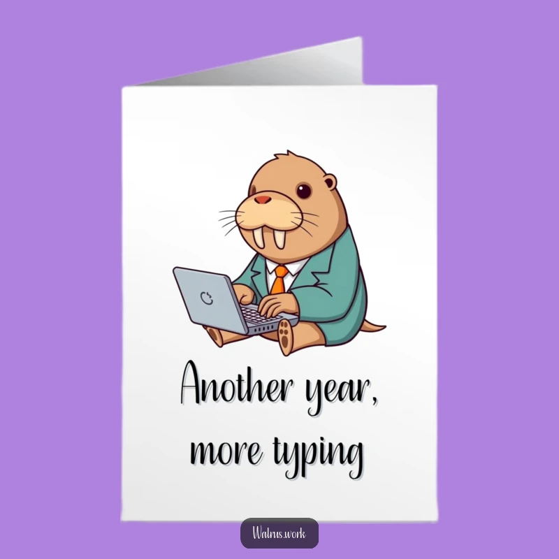 Free Printable Birthday Card: Typing Walrus, Funny Business Humor Downloadable Gift