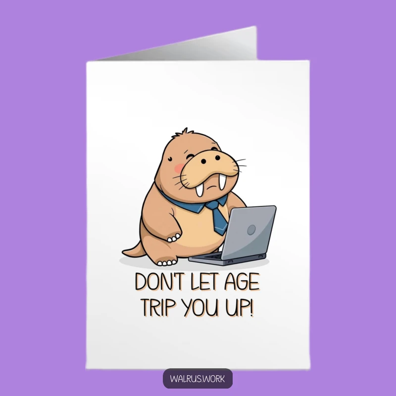 Free Printable Birthday Card: Walrus Work Fumble - Funny Downloadable Gift
