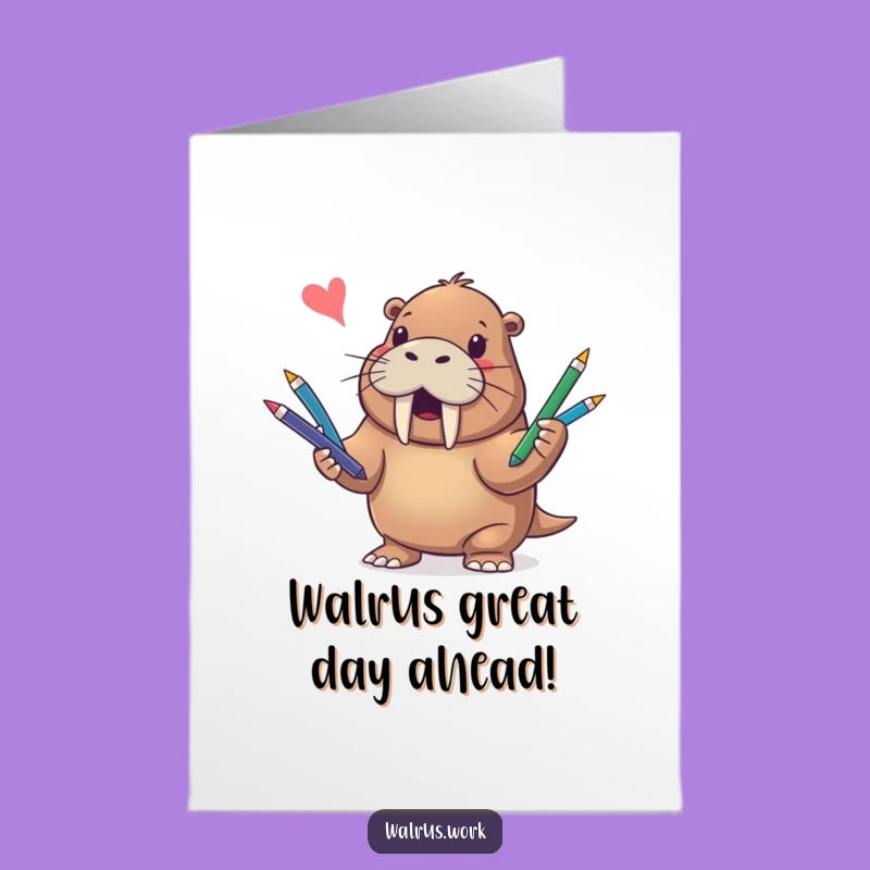 Free Printable Walrus Juggling Pens Birthday Card - Downloadable Funny Art for Him Her