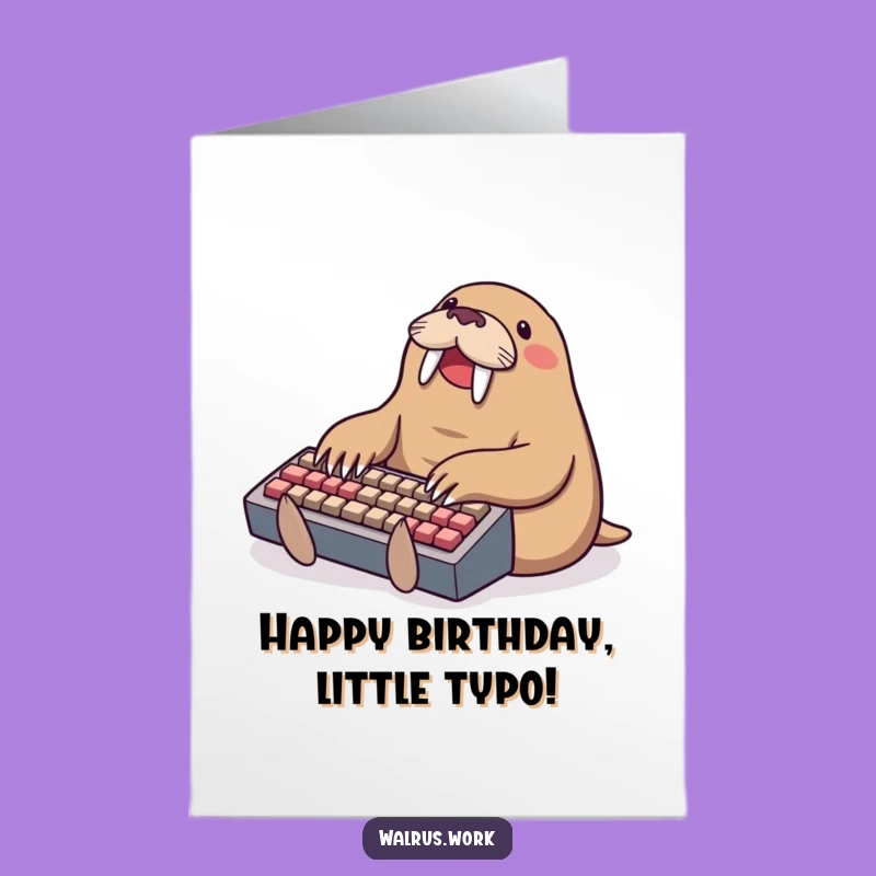 Free Printable Birthday Card: Typing Walrus, Funny Gift for Tech Lovers