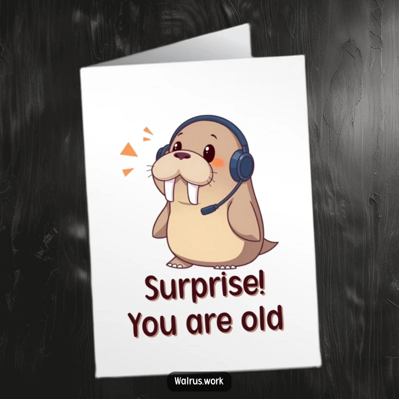 Funny Free Printable Birthday Card: Walrus in headset looking shocked by a phone call, humorous surprise.