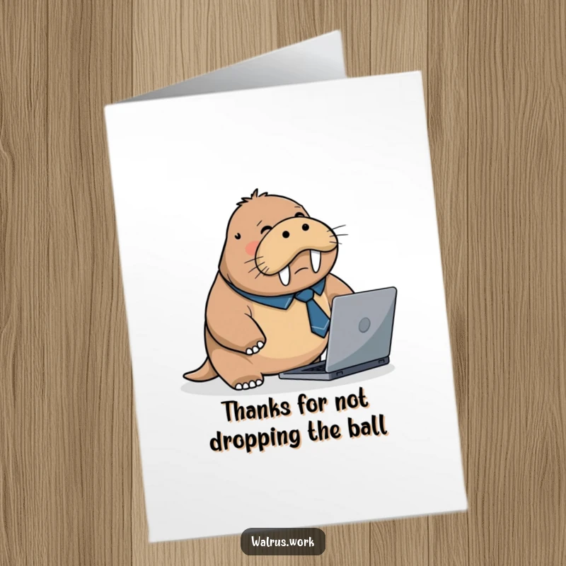 Funny Free Printable Thank You Card: A flustered walrus in a tiny tie trips over a laptop, offering thanks amidst chaos.