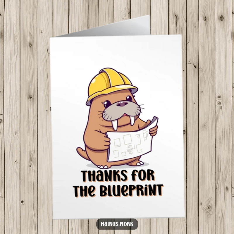 Funny Free Printable Thank You Card: A walrus in a hard hat studies a blueprint with curiosity, thanking them for their help.